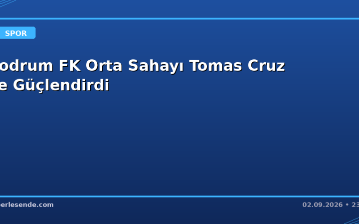 Bodrum FK Orta Sahayı Tomas Cruz ile Güçlendirdi