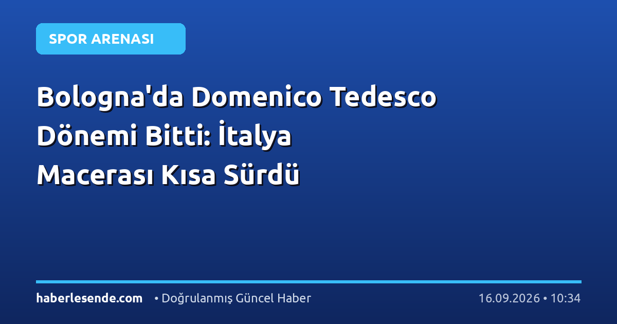 Bologna'da Domenico Tedesco Dönemi Bitti: İtalya Macerası Kısa Sürdü