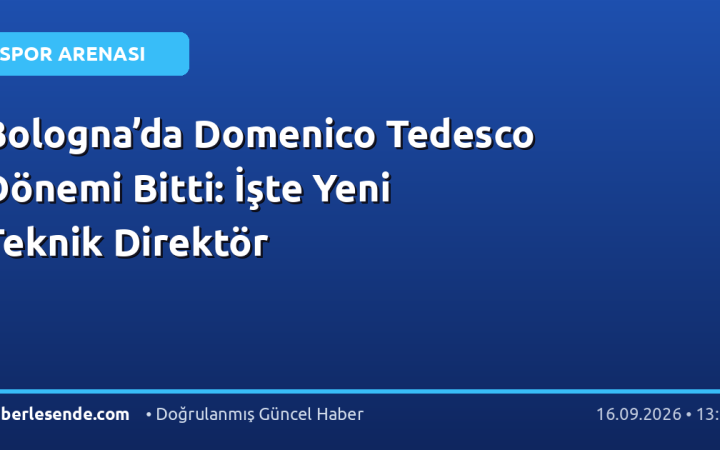 Bologna’da Domenico Tedesco Dönemi Bitti: İşte Yeni Teknik Direktör