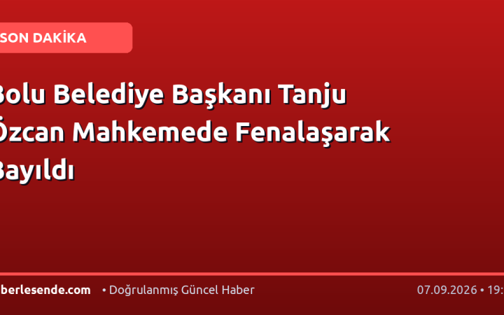 Bolu Belediye Başkanı Tanju Özcan Mahkemede Fenalaşarak Bayıldı