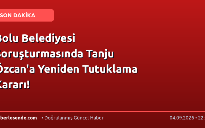 Bolu Belediyesi Soruşturmasında Tanju Özcan'a Yeniden Tutuklama Kararı!