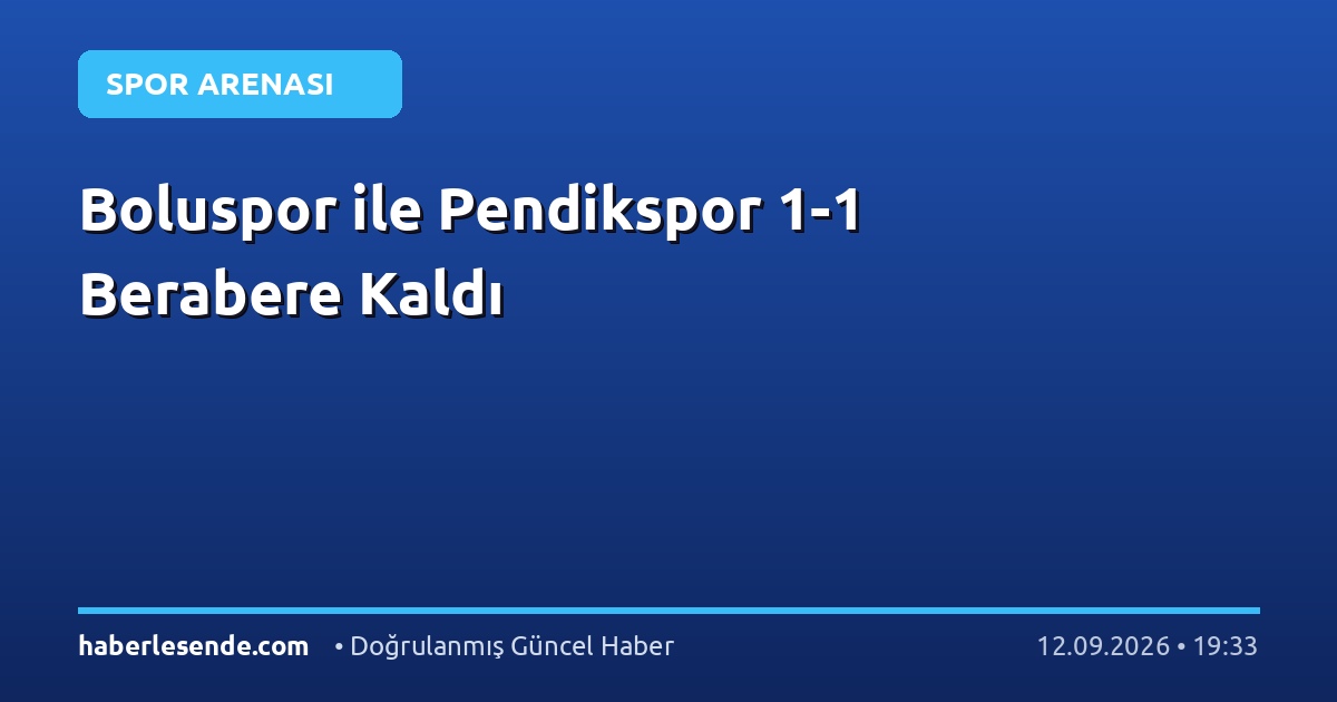 Boluspor ile Pendikspor 1-1 Berabere Kaldı