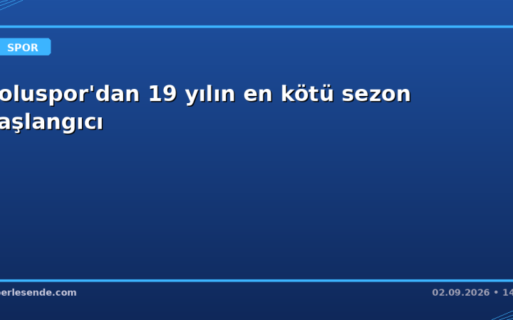 Boluspor'dan 19 yılın en kötü sezon başlangıcı
