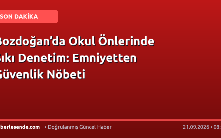 Bozdoğan’da Okul Önlerinde Sıkı Denetim: Emniyetten Güvenlik Nöbeti