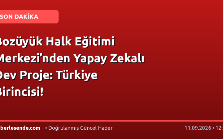 Bozüyük Halk Eğitimi Merkezi’nden Yapay Zekalı Dev Proje: Türkiye Birincisi!