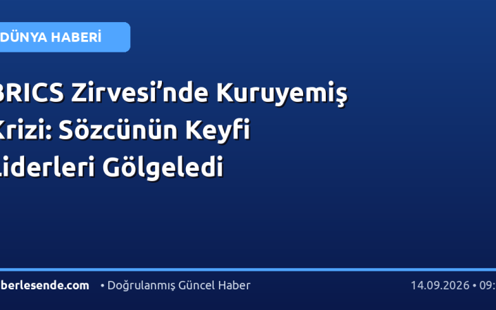 BRICS Zirvesi’nde Kuruyemiş Krizi: Sözcünün Keyfi Liderleri Gölgeledi