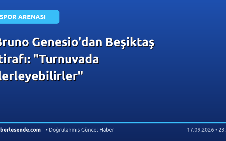Bruno Genesio'dan Beşiktaş İtirafı: "Turnuvada İlerleyebilirler"