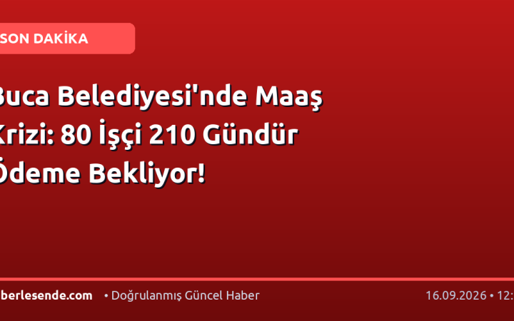 Buca Belediyesi'nde Maaş Krizi: 80 İşçi 210 Gündür Ödeme Bekliyor!