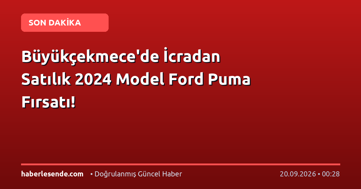 Büyükçekmece'de İcradan Satılık 2024 Model Ford Puma Fırsatı!