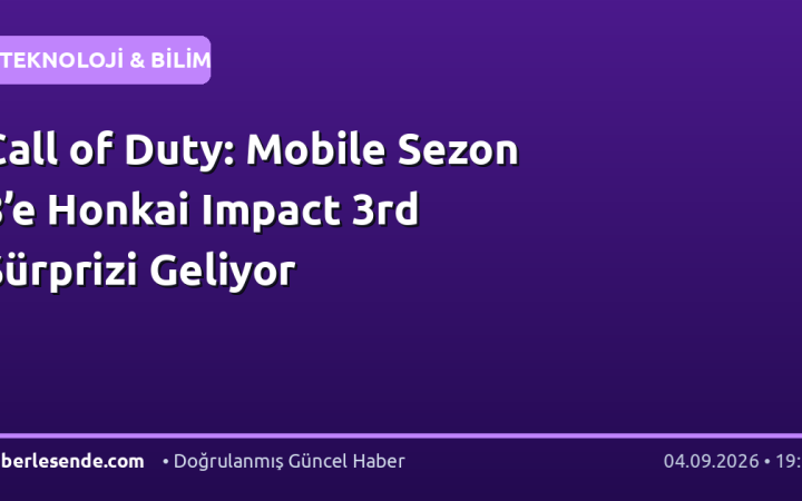 Call of Duty: Mobile Sezon 8’e Honkai Impact 3rd Sürprizi Geliyor