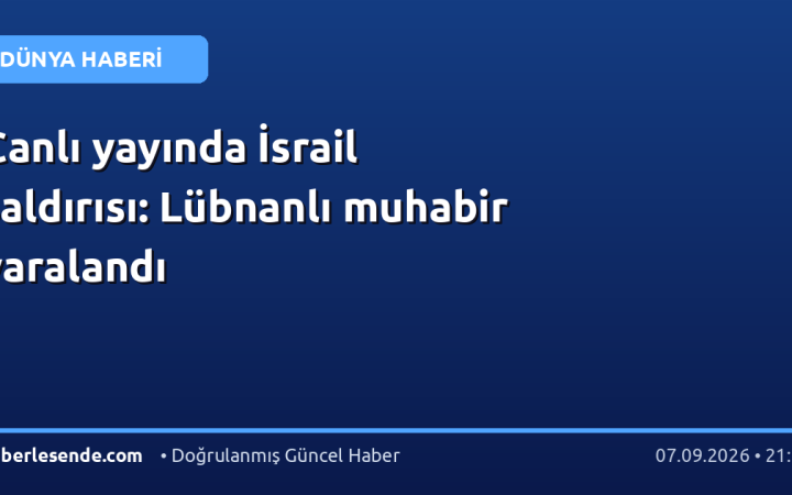 Canlı yayında İsrail saldırısı: Lübnanlı muhabir yaralandı