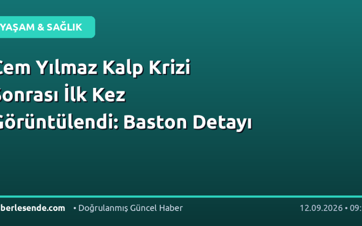 Cem Yılmaz Kalp Krizi Sonrası İlk Kez Görüntülendi: Baston Detayı