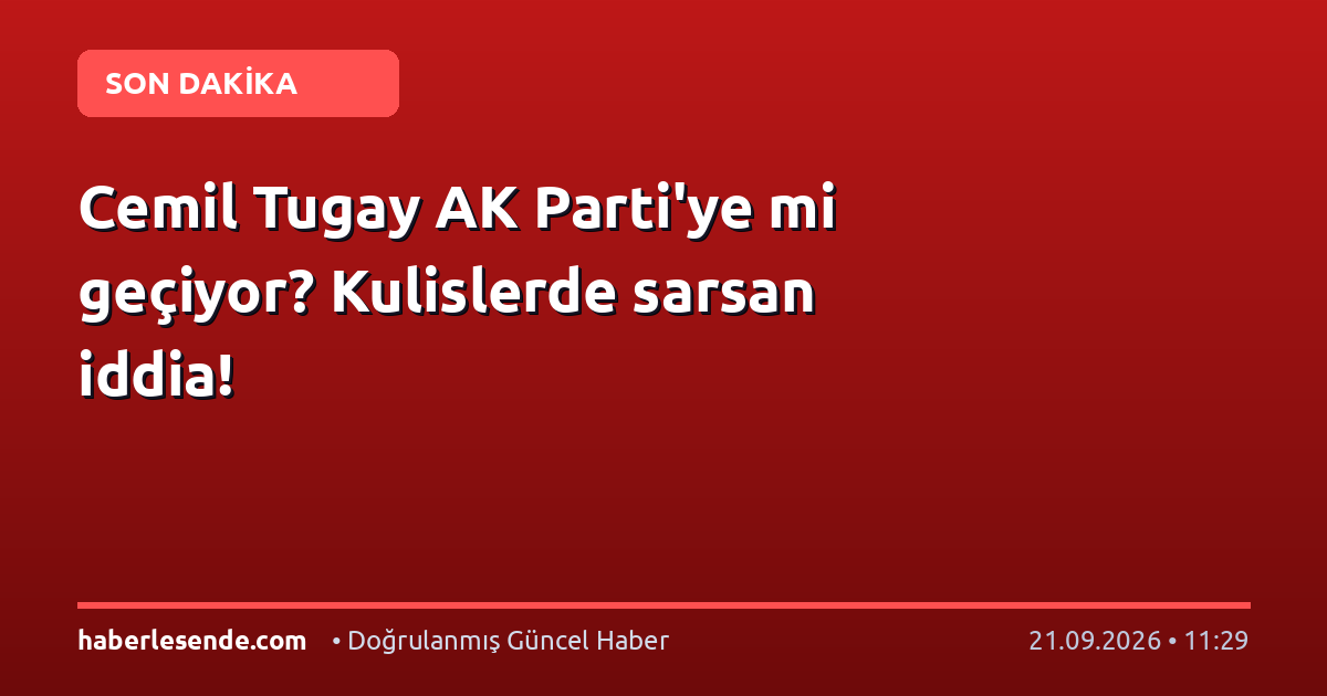 Cemil Tugay AK Parti'ye mi geçiyor? Kulislerde sarsan iddia!