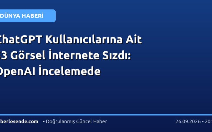 ChatGPT Kullanıcılarına Ait 53 Görsel İnternete Sızdı: OpenAI İncelemede