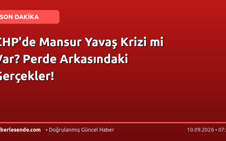 CHP'de Mansur Yavaş Krizi mi Var? Perde Arkasındaki Gerçekler!