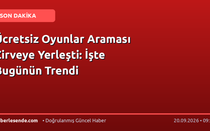 Ücretsiz Oyunlar Araması Zirveye Yerleşti: İşte Bugünün Trendi