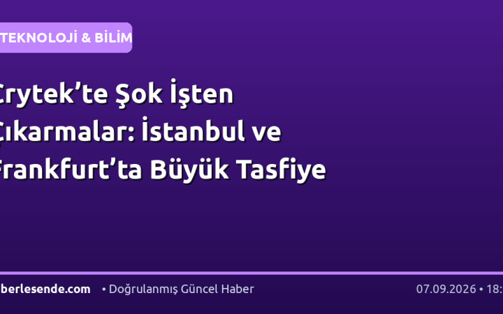 Crytek’te Şok İşten Çıkarmalar: İstanbul ve Frankfurt’ta Büyük Tasfiye