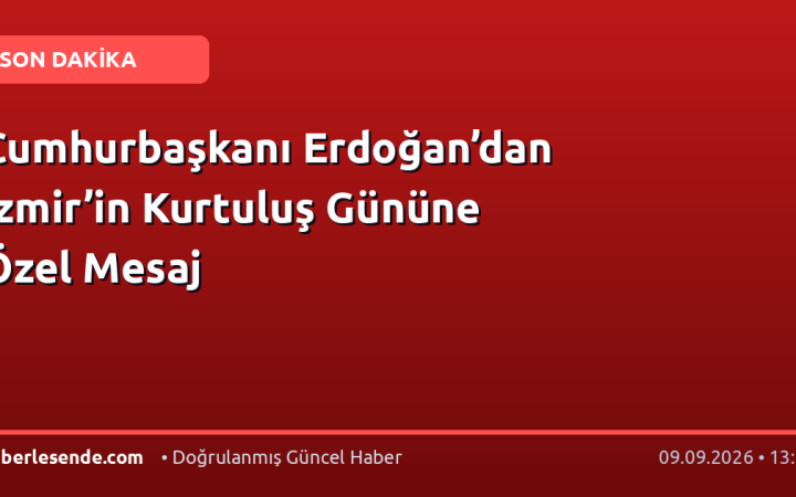 Cumhurbaşkanı Erdoğan’dan İzmir’in Kurtuluş Gününe Özel Mesaj