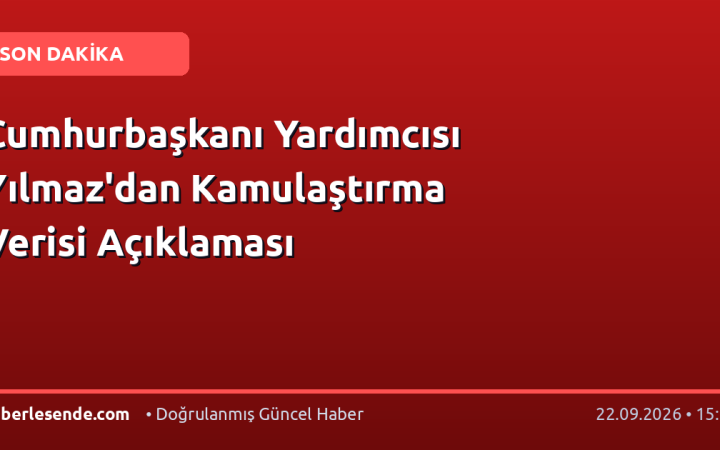 Cumhurbaşkanı Yardımcısı Yılmaz'dan Kamulaştırma Verisi Açıklaması
