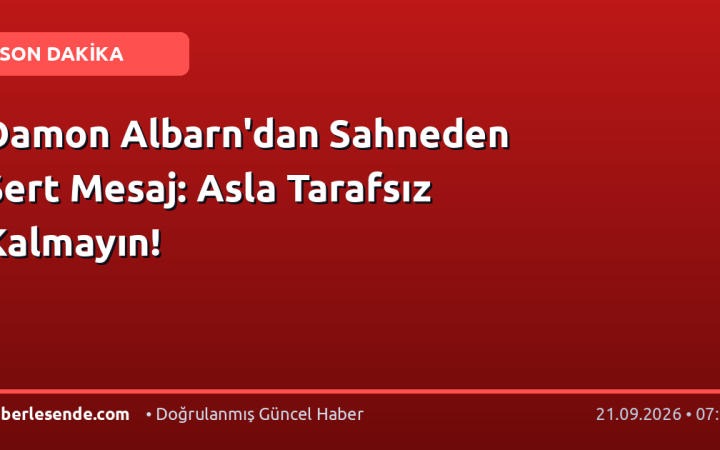Damon Albarn'dan Sahneden Sert Mesaj: Asla Tarafsız Kalmayın!