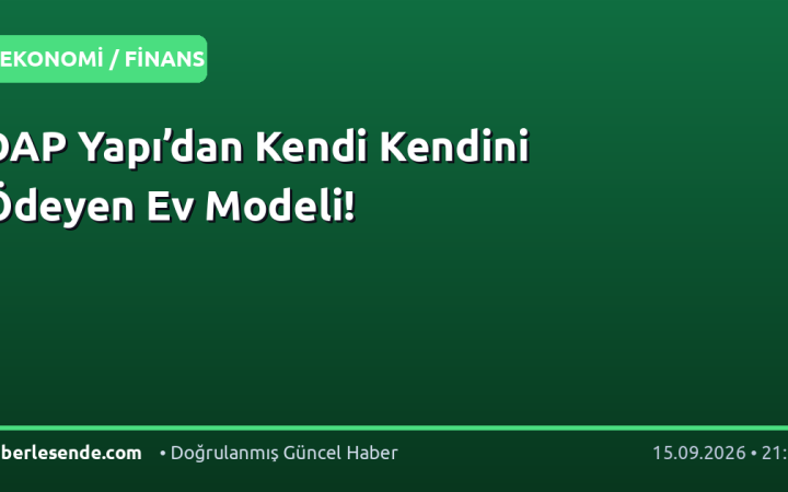 DAP Yapı’dan Kendi Kendini Ödeyen Ev Modeli!