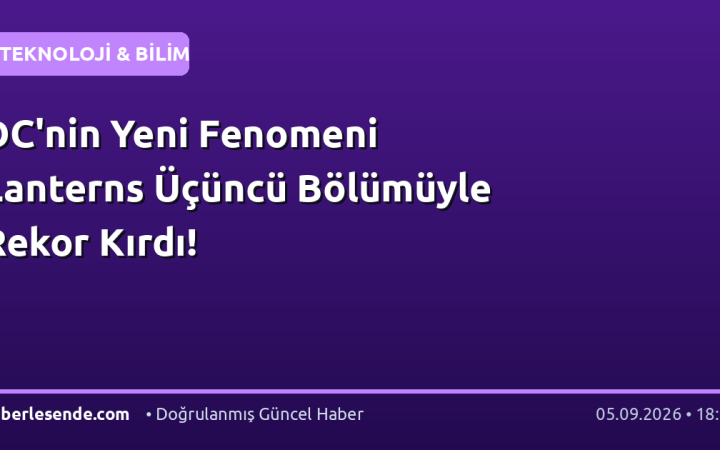 DC'nin Yeni Fenomeni Lanterns Üçüncü Bölümüyle Rekor Kırdı!
