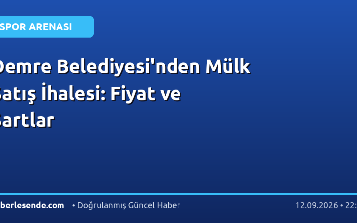 Demre Belediyesi'nden Mülk Satış İhalesi: Fiyat ve Şartlar
