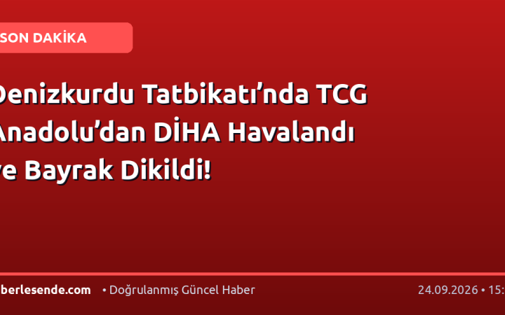 Denizkurdu Tatbikatı’nda TCG Anadolu’dan DİHA Havalandı ve Bayrak Dikildi!