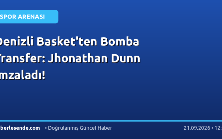 Denizli Basket'ten Bomba Transfer: Jhonathan Dunn İmzaladı!