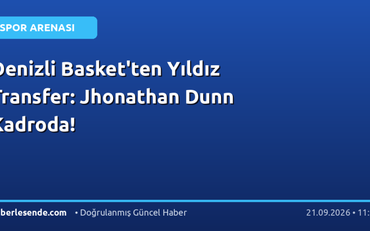 Denizli Basket'ten Yıldız Transfer: Jhonathan Dunn Kadroda!