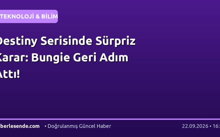 Destiny Serisinde Sürpriz Karar: Bungie Geri Adım Attı!