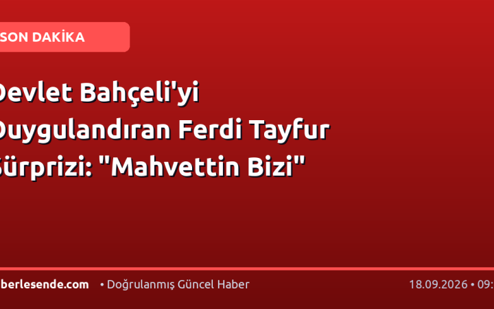 Devlet Bahçeli'yi Duygulandıran Ferdi Tayfur Sürprizi: "Mahvettin Bizi"