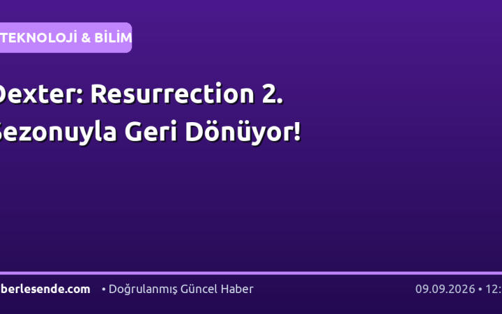 Dexter: Resurrection 2. Sezonuyla Geri Dönüyor!