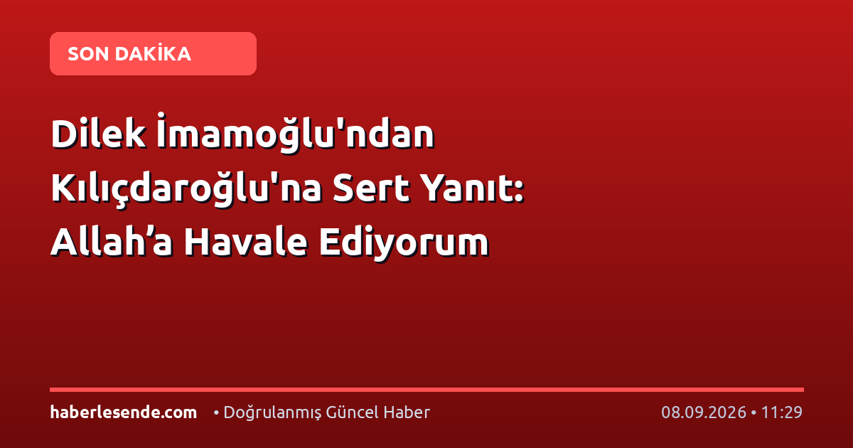 Dilek İmamoğlu'ndan Kılıçdaroğlu'na Sert Yanıt: Allah’a Havale Ediyorum