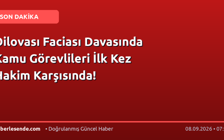 Dilovası Faciası Davasında Kamu Görevlileri İlk Kez Hakim Karşısında!