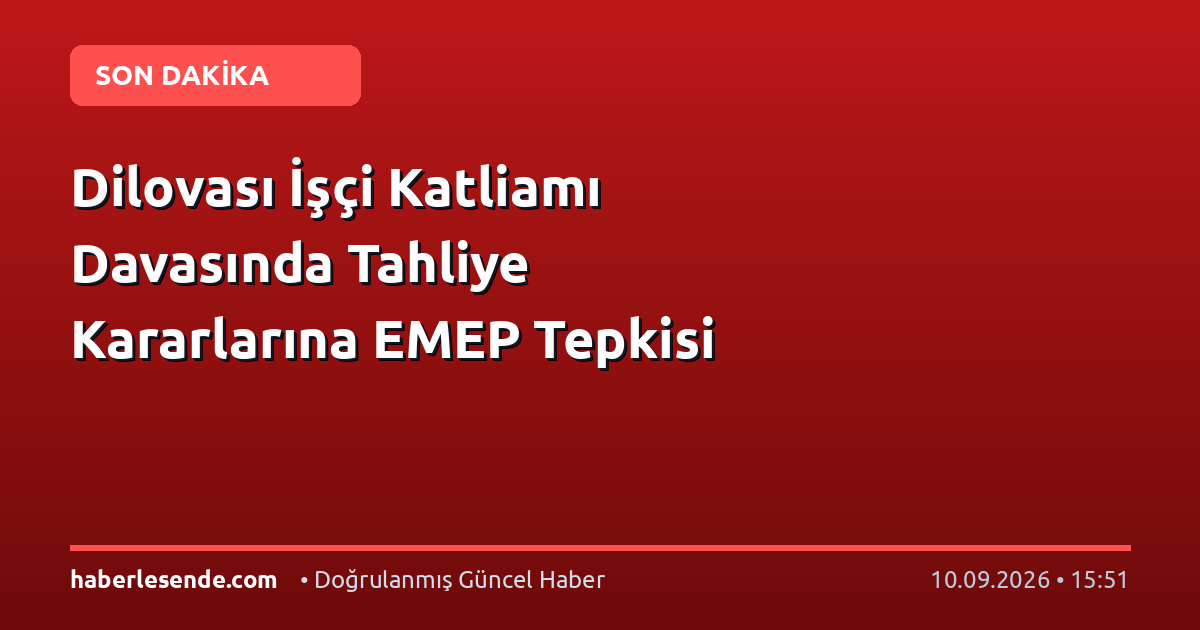 Dilovası İşçi Katliamı Davasında Tahliye Kararlarına EMEP Tepkisi