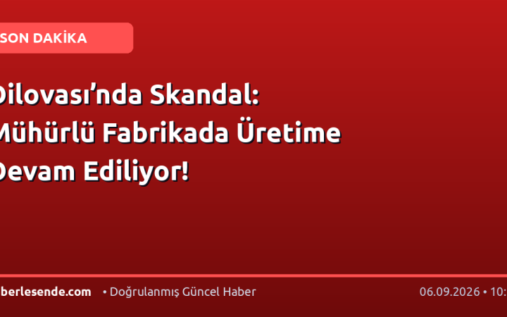 Dilovası’nda Skandal: Mühürlü Fabrikada Üretime Devam Ediliyor!