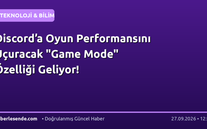 Discord’a Oyun Performansını Uçuracak "Game Mode" Özelliği Geliyor!