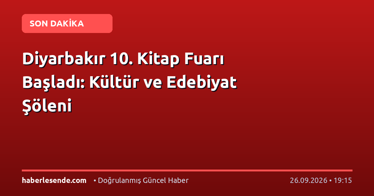 Diyarbakır 10. Kitap Fuarı Başladı: Kültür ve Edebiyat Şöleni