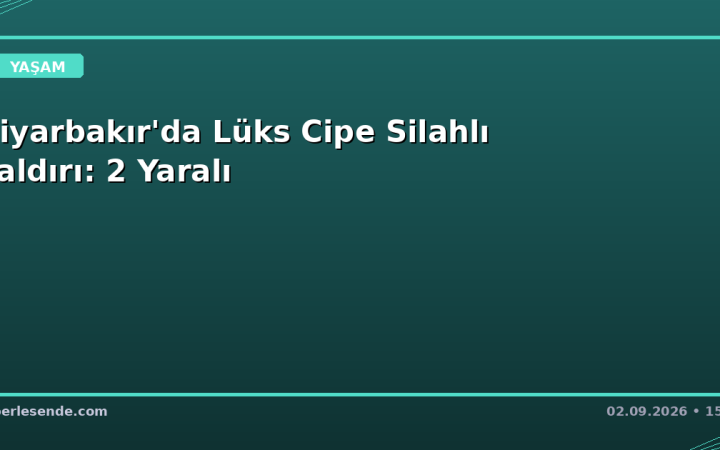 Diyarbakır'da Lüks Cipe Silahlı Saldırı: 2 Yaralı