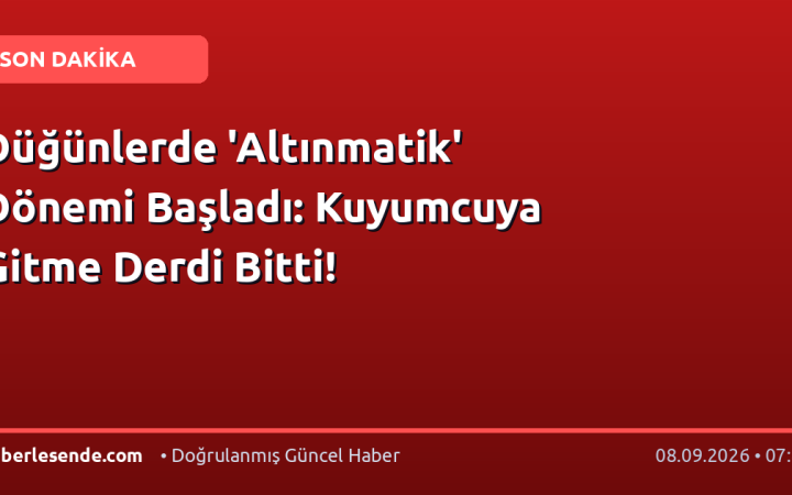 Düğünlerde 'Altınmatik' Dönemi Başladı: Kuyumcuya Gitme Derdi Bitti!