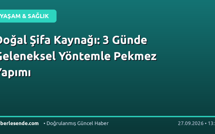 Doğal Şifa Kaynağı: 3 Günde Geleneksel Yöntemle Pekmez Yapımı