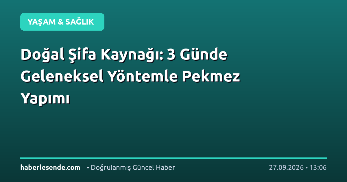 Doğal Şifa Kaynağı: 3 Günde Geleneksel Yöntemle Pekmez Yapımı