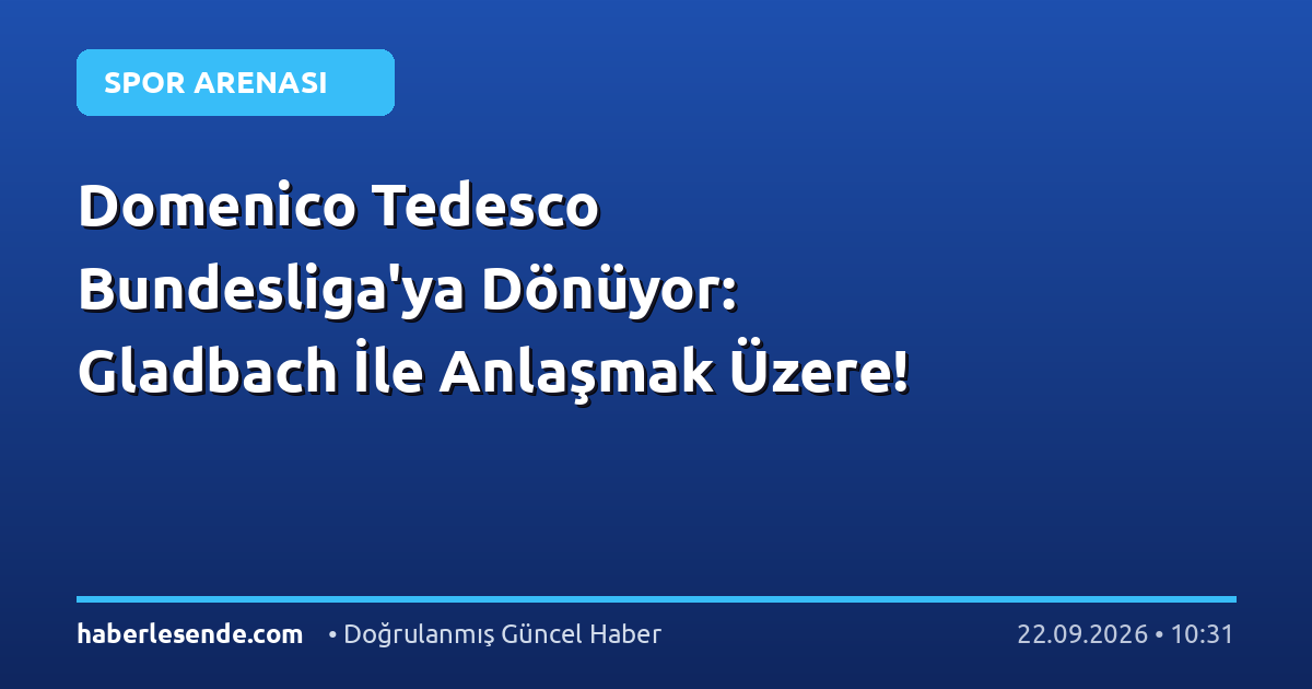 Domenico Tedesco Bundesliga'ya Dönüyor: Gladbach İle Anlaşmak Üzere!