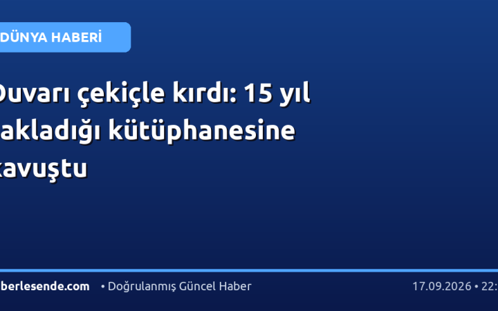 Duvarı çekiçle kırdı: 15 yıl sakladığı kütüphanesine kavuştu