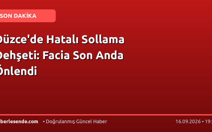 Düzce'de Hatalı Sollama Dehşeti: Facia Son Anda Önlendi