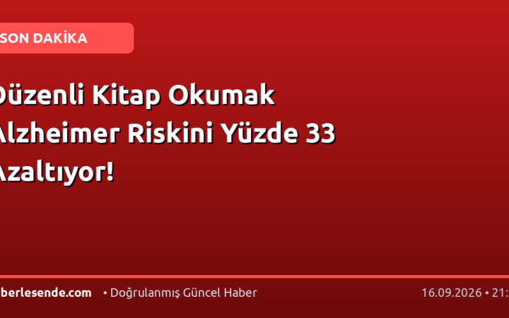 Düzenli Kitap Okumak Alzheimer Riskini Yüzde 33 Azaltıyor!