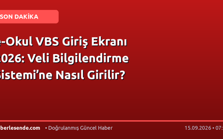 e-Okul VBS Giriş Ekranı 2026: Veli Bilgilendirme Sistemi’ne Nasıl Girilir?