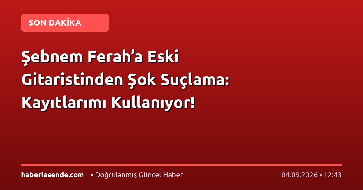 Şebnem Ferah’a Eski Gitaristinden Şok Suçlama: Kayıtlarımı Kullanıyor!