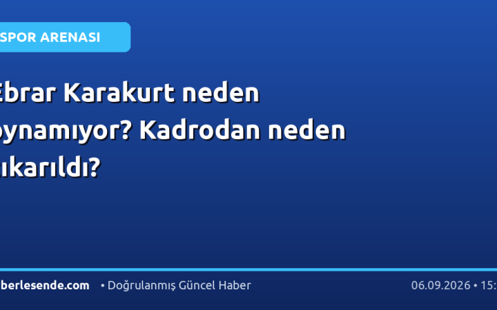 Ebrar Karakurt neden oynamıyor? Kadrodan neden çıkarıldı?